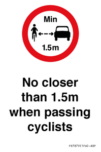 No closer than 1.5m when passing cyclists